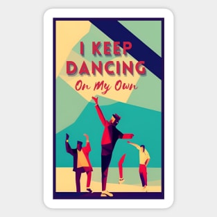 i keep dancing on my own,  i keep dancing on my own philly philadelphia Sticker